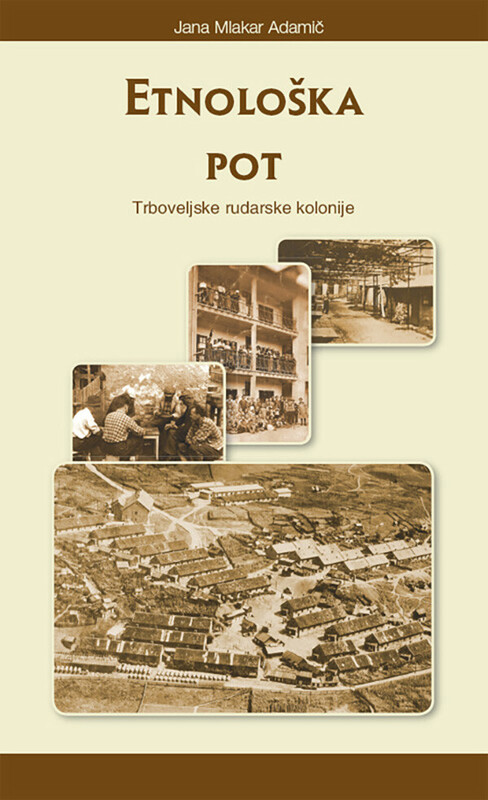 Etnološka pot Trboveljske rudarske kolonije